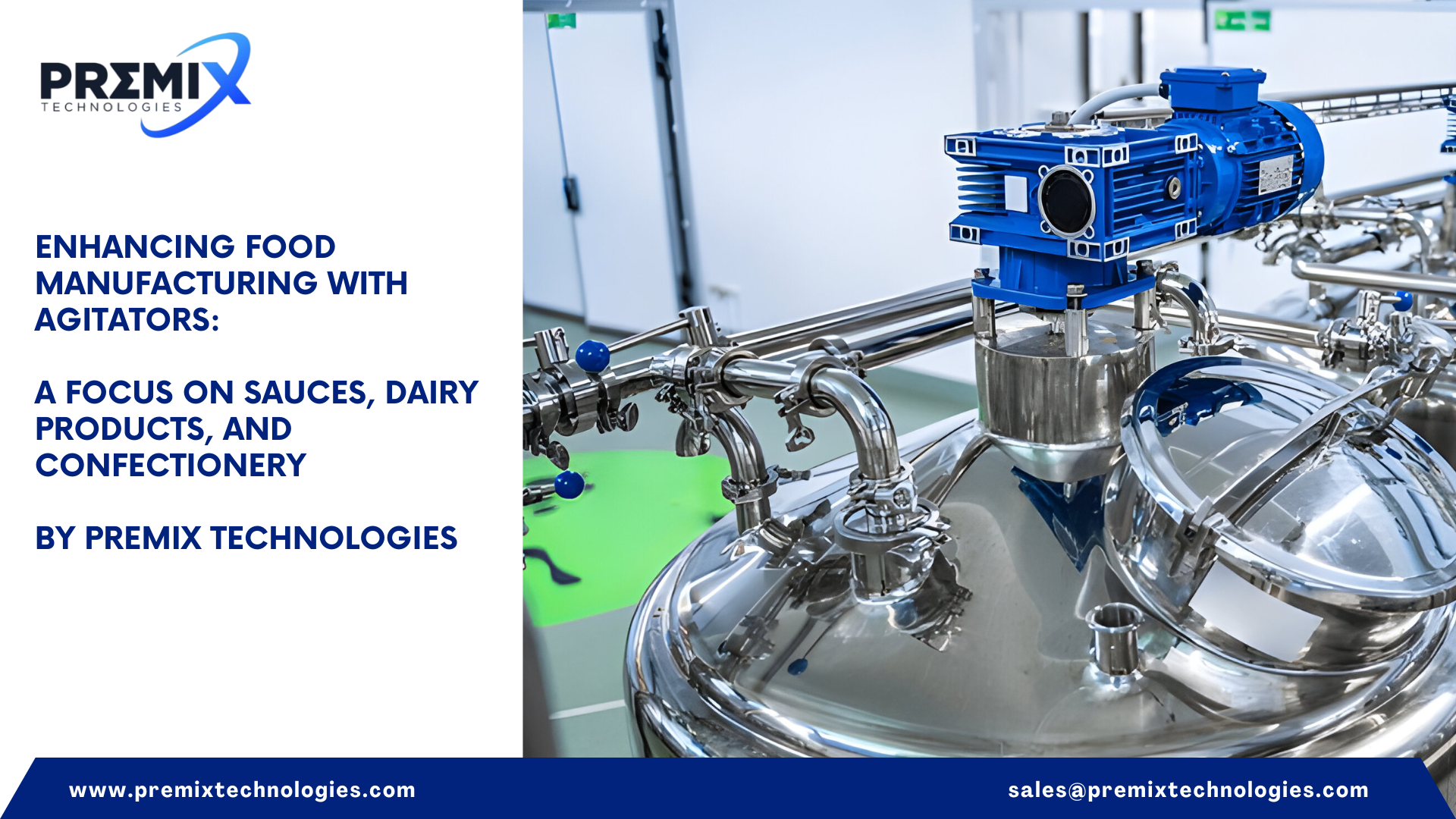 Enhancing Food Manufacturing with Agitators: A Focus on Sauces, Dairy Products, and Confectionery