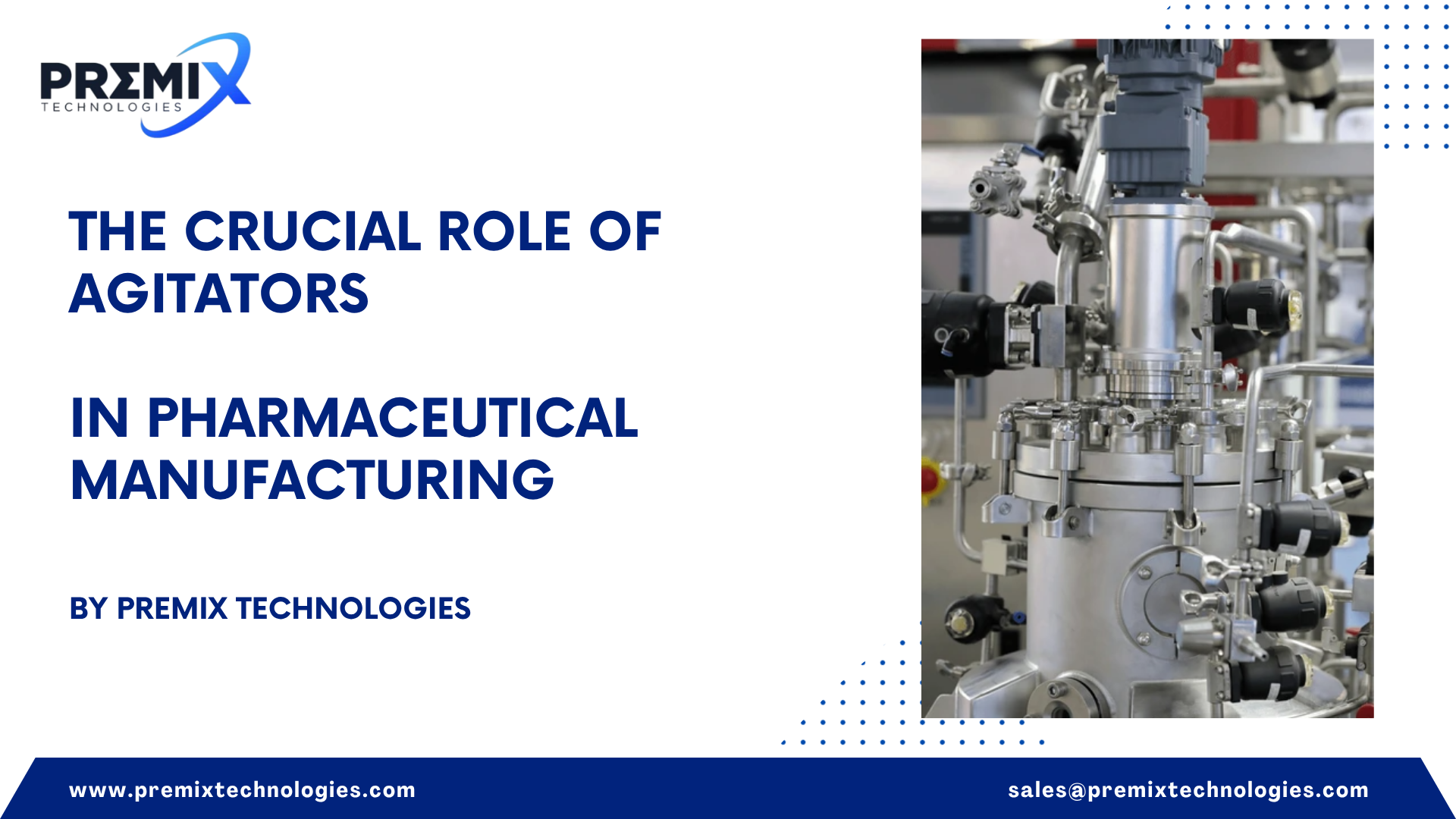 The Crucial Role of Agitators in Pharmaceutical Manufacturing